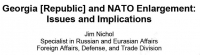 Georgia [Republic] and NATO Enlargement: Issues and Implications 